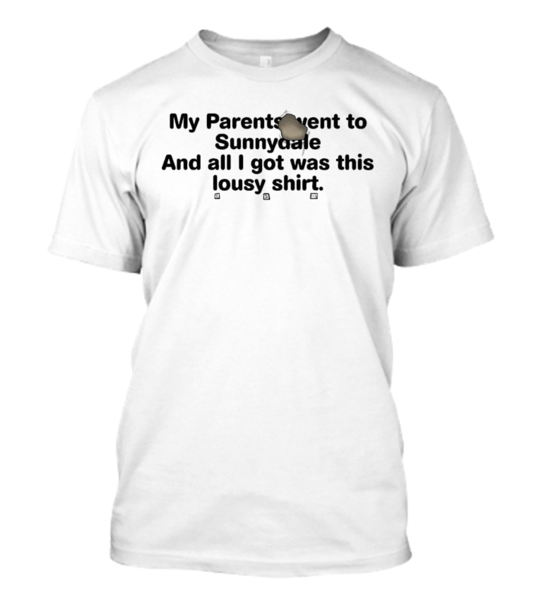 My Parents Went To Sunnydale And All I Got Was This Lousy T-Shirt