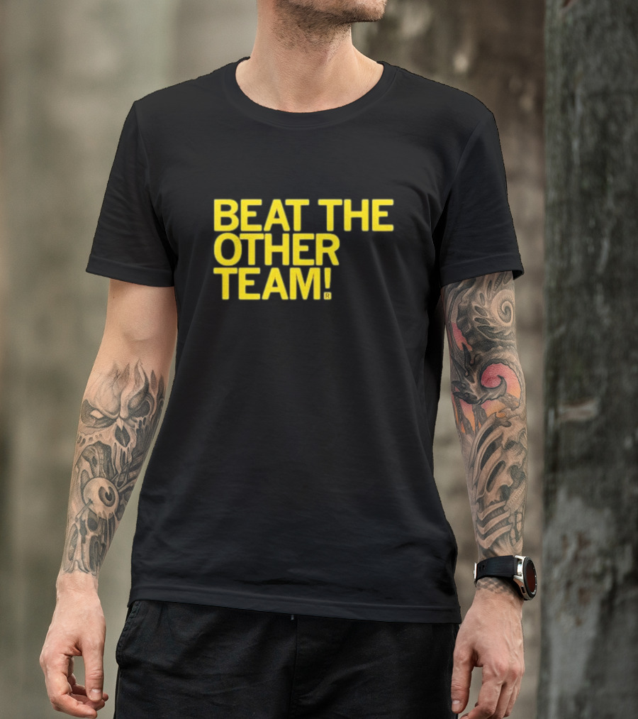 Beat The Other Team Black And Gold T-Shirt