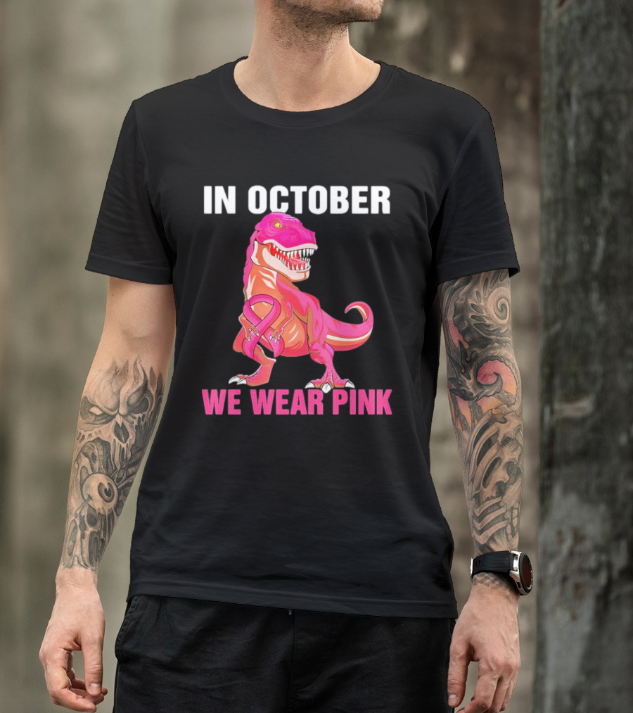 In October We Wear Pink Breast Cancer T-Rex Dino Kids Toddler T-Shirt