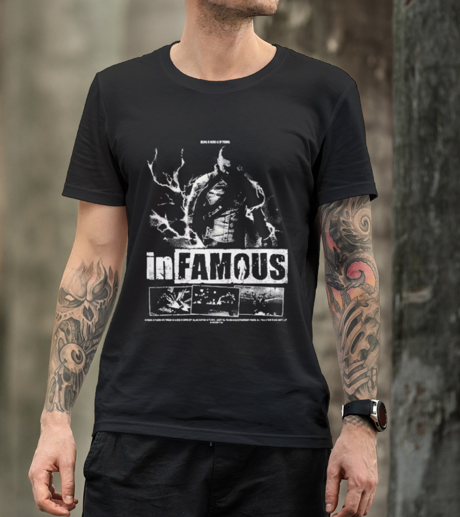 InFAMOUS Being A Hero Of Today T-Shirt