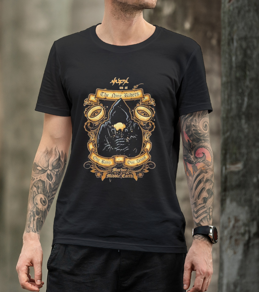 Nazgul At The Nine Riders One King One Drink Mordor Middle Earth T-Shirt
