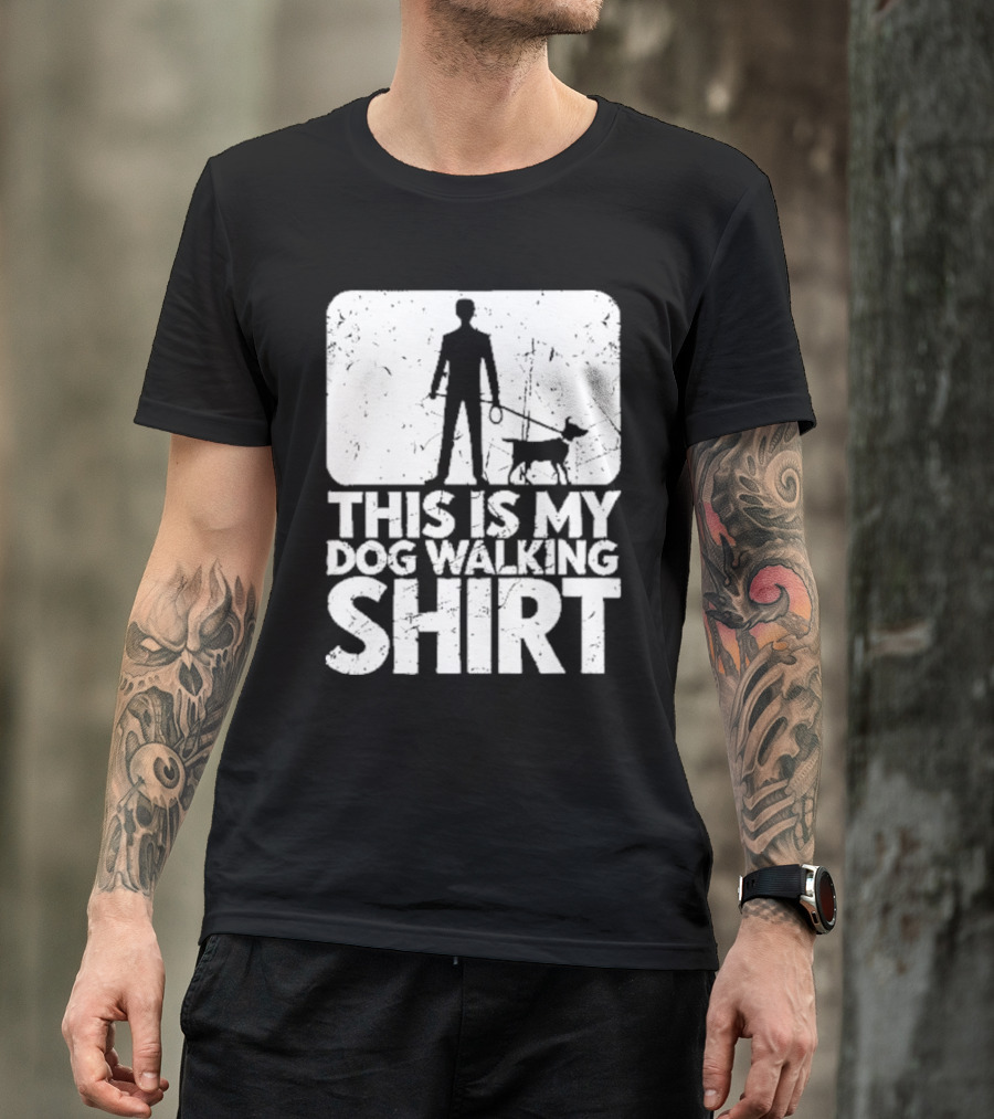 THIS IS MY DOG WALKING T-Shirt