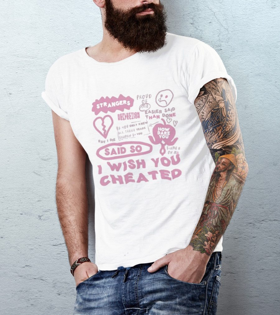 Strangers Beepfiction Proud Of Me Easier Said Than Done How Dare You Day I Die Said So I Wish You Cheated Blames On Me T-Shirt
