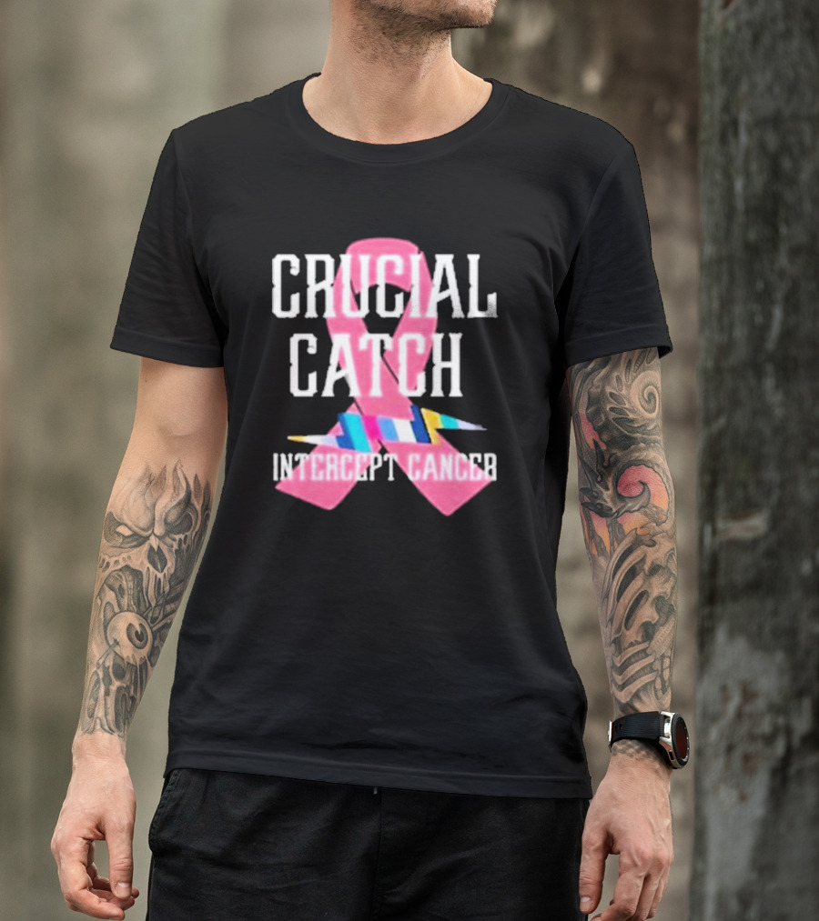 Crucial Catch Intercept Cancer Pink Ribbon Awareness T-Shirt