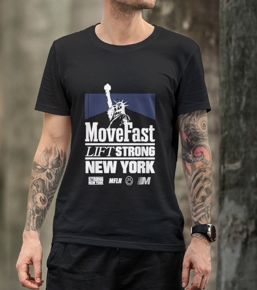 Move Fast Lift Strong New York MFLH Liberty T-Shirt