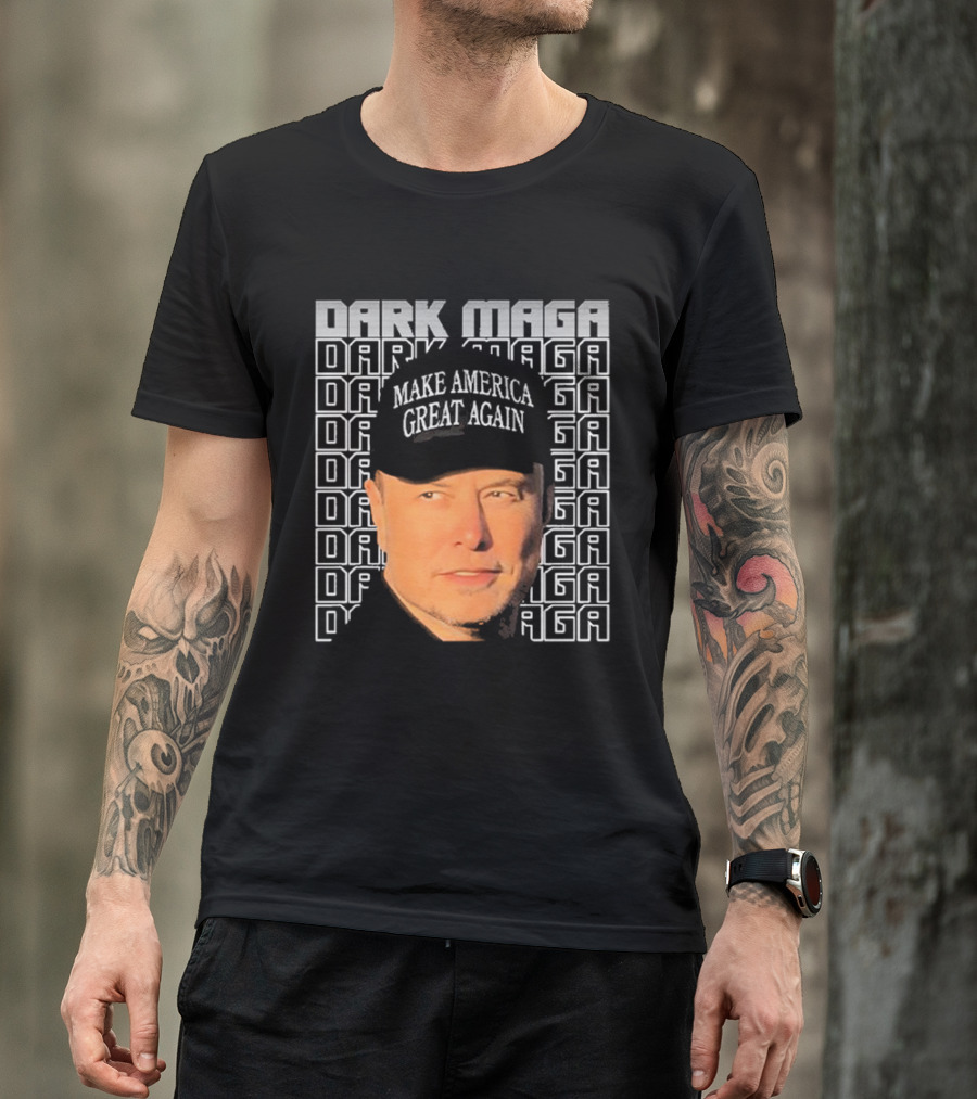 Elon Musk Dark Maga Make America Great Again T-Shirt