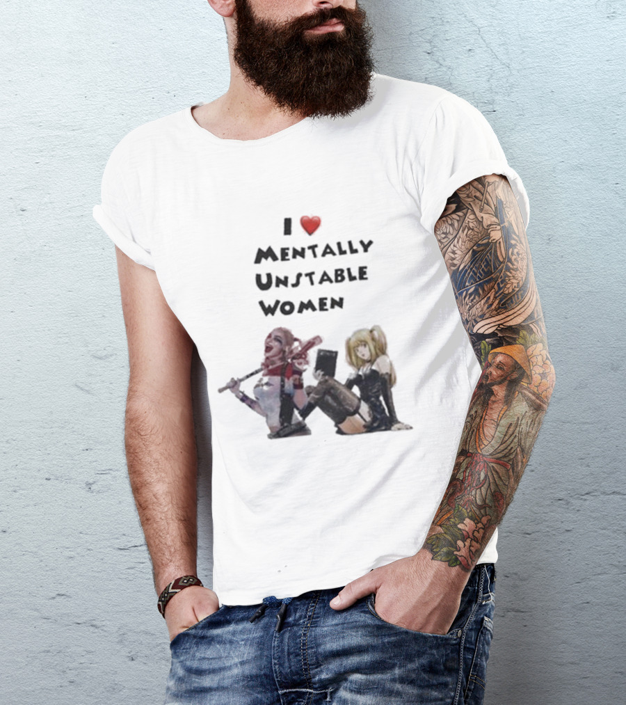 I Love Mentally Unstable Women Harley Quinn And Amane Misa T-Shirt