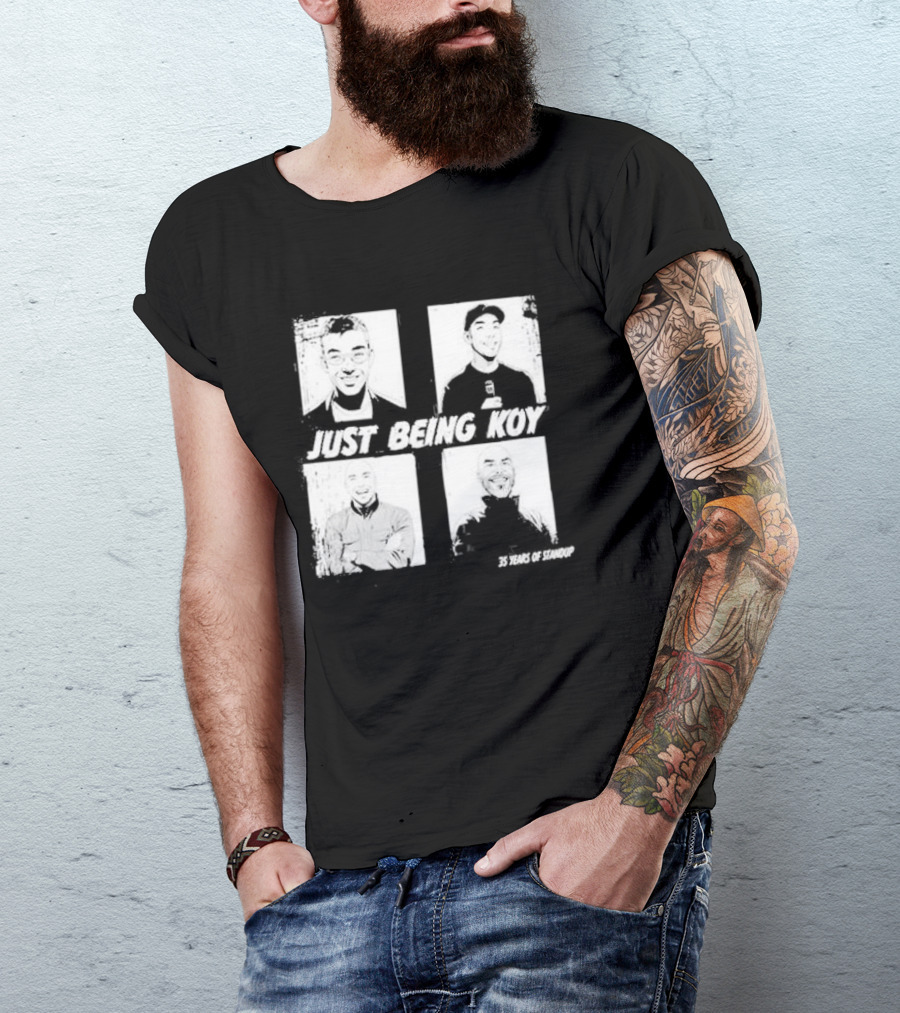 Just Being Koy 35 Years Of Standup T-Shirt