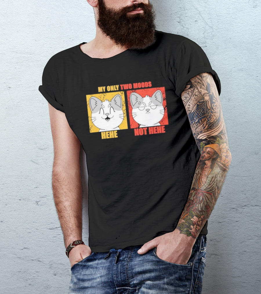 MY ONLY TWO MOODS HEHE NOT HEHE Cat Emojis T-Shirt