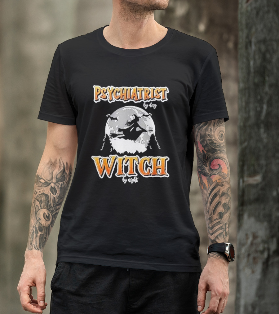 Psychiatrist By Day Witch By Night Moon Broomstick T-Shirt