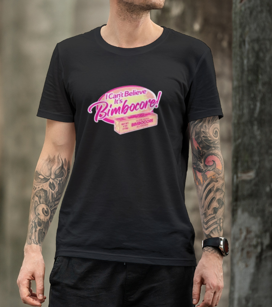 Scene Queen I Can’t Believe It’s Bimbocore All Natural T-Shirt