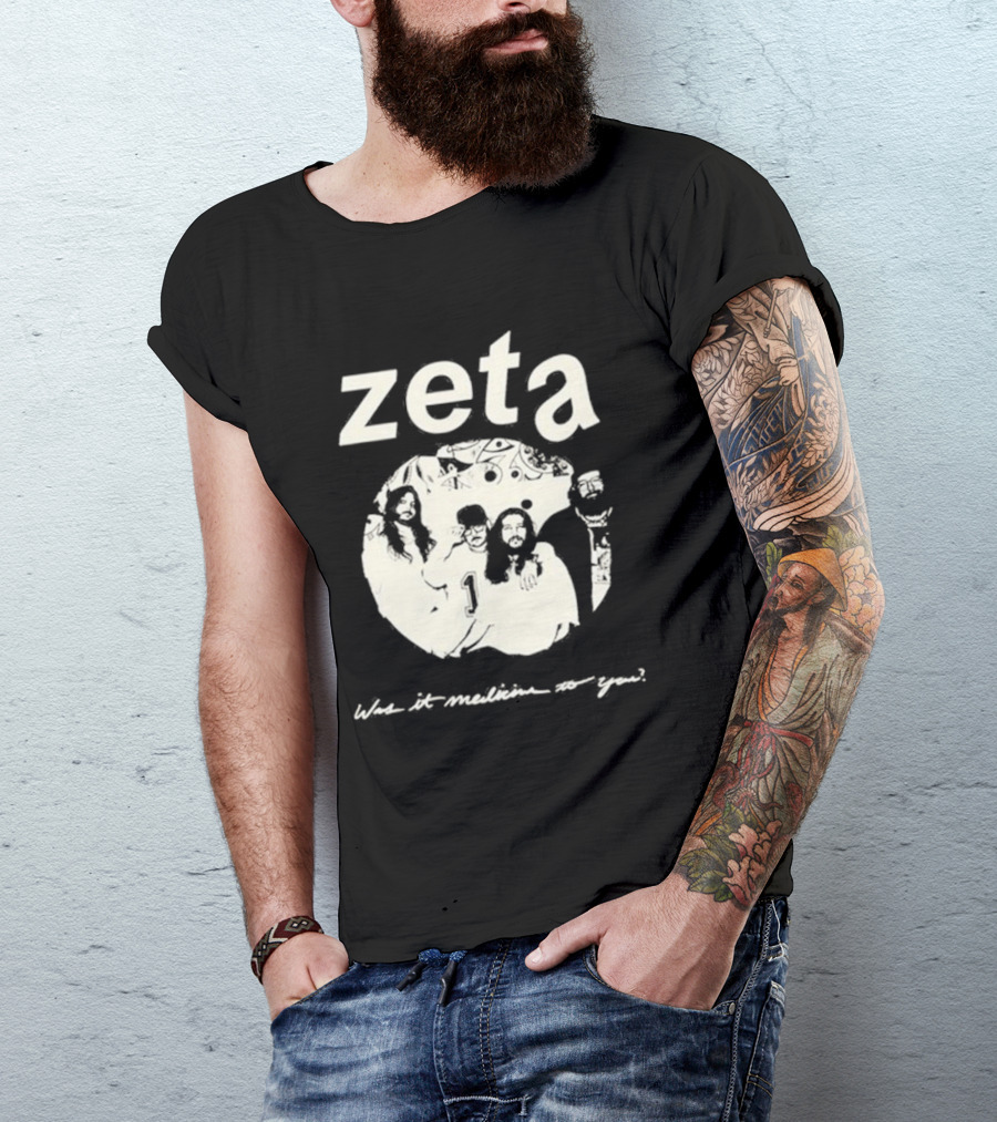 Zeta Was It Medicine To You Band T-Shirt