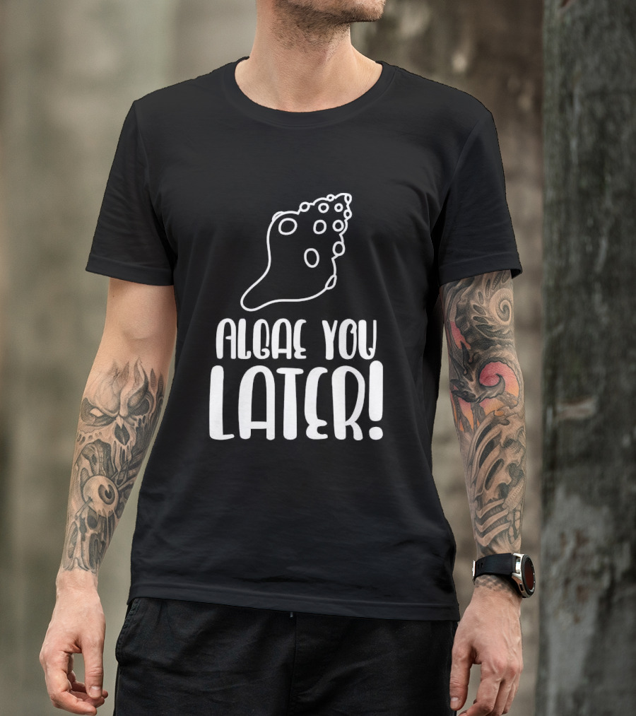 Algae You Later Scientific Natural Biologist Children's Biology T-Shirt