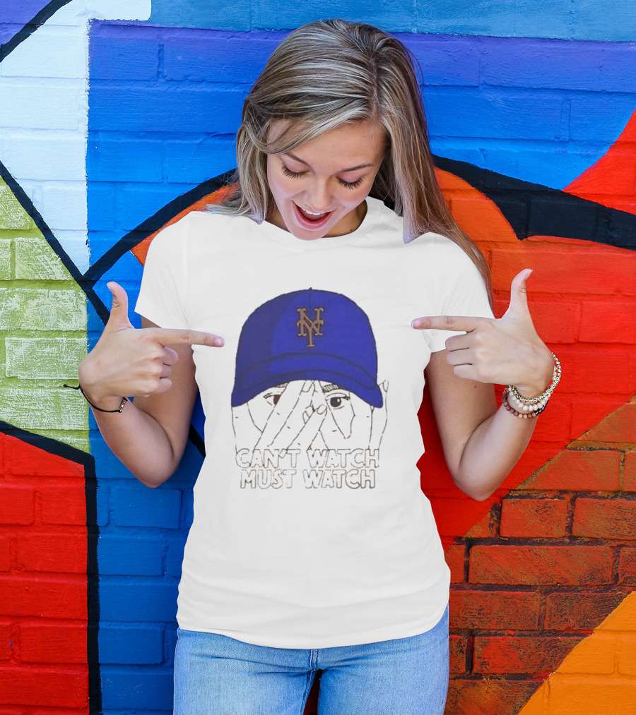 Can't Watch Must Watch New York Mets Baseball Cap Fan T-Shirt