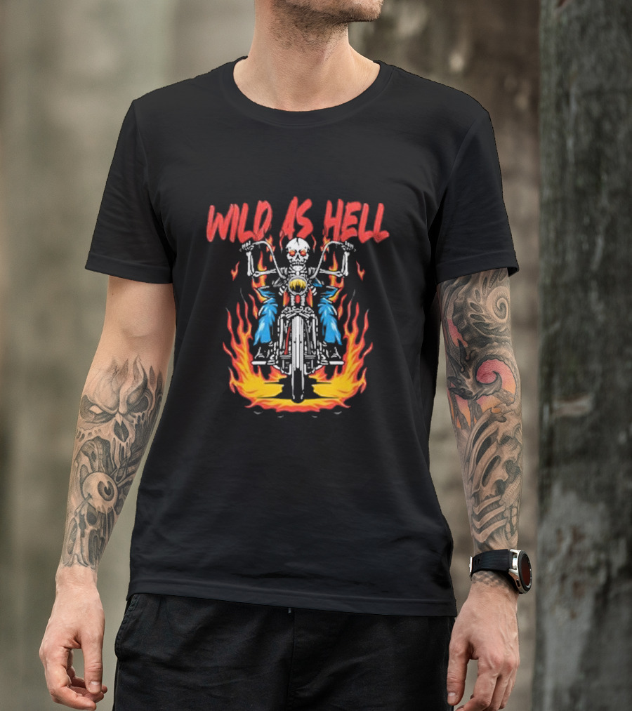 Skeleton Wild As Hell Motorcycle Flames Rider T-Shirt