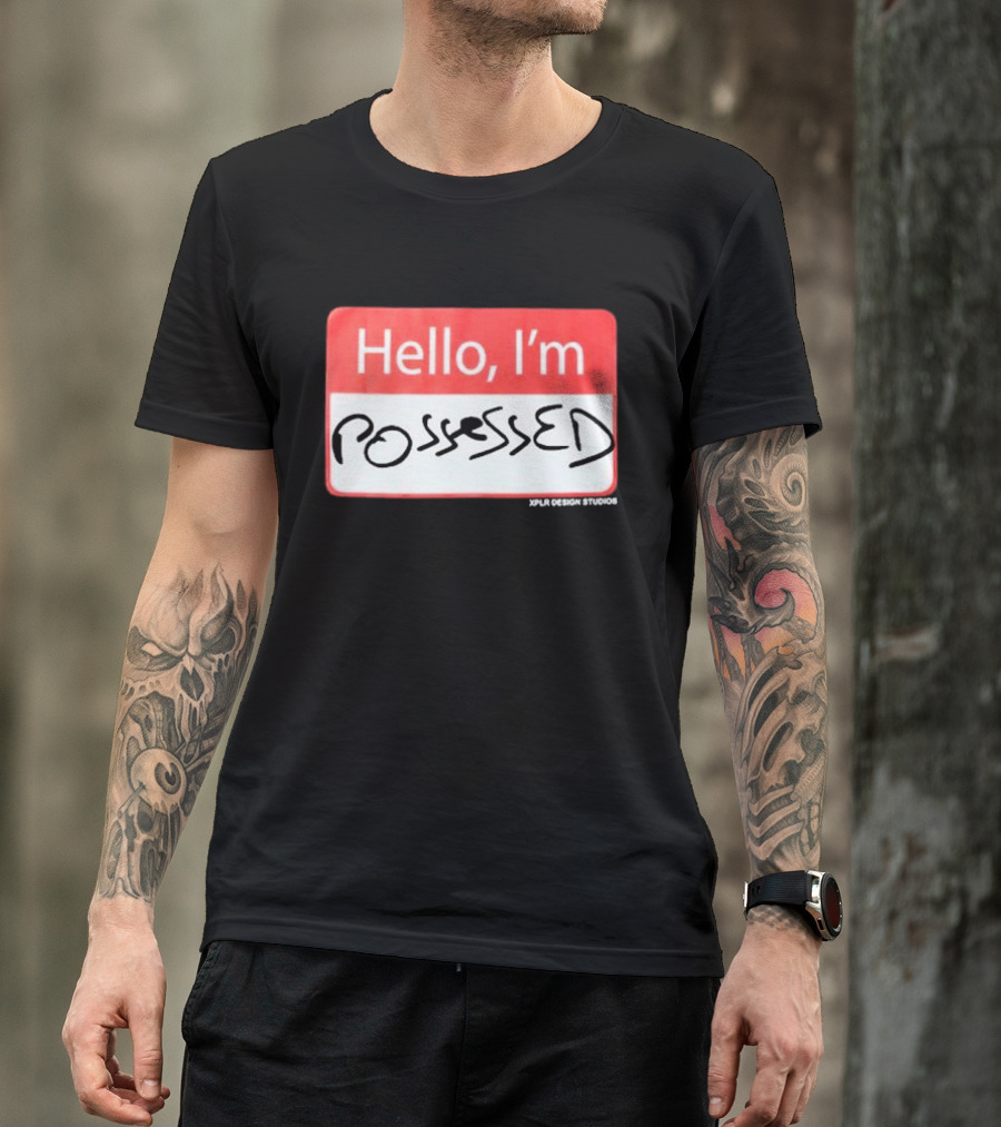 XPLR Hello I'm Possessed XPLR Design Studios T-Shirt