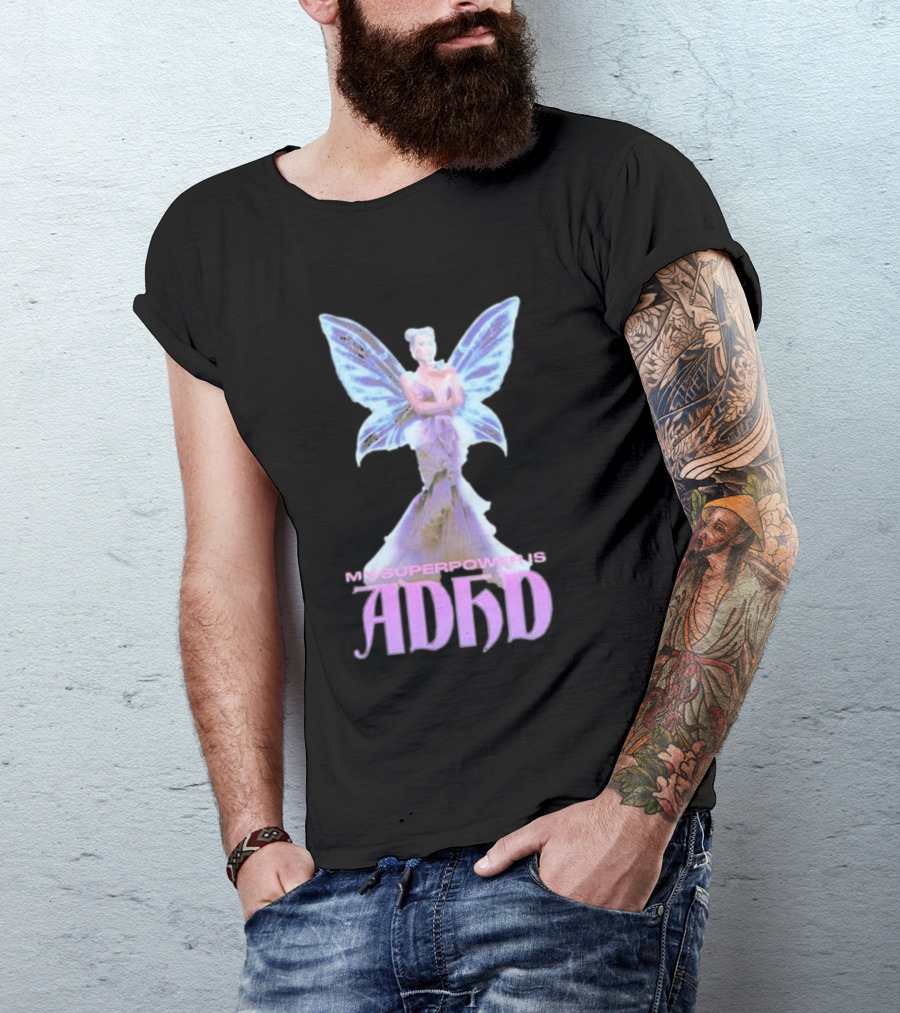 My Superpower Is ADHD Butterfly Mystical Fairy T-Shirt