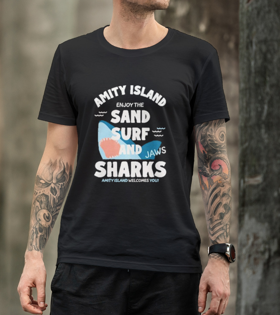 Amity Island Enjoy The Sand Surf And Jaws Sharks Welcomes You T-Shirt