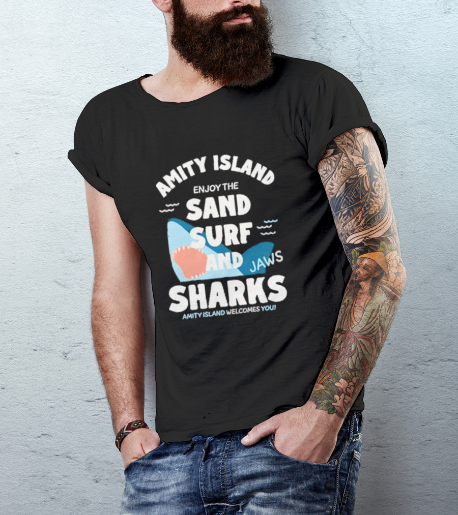 Amity Island Enjoy The Sand Surf And Jaws Sharks Welcomes You T-Shirt