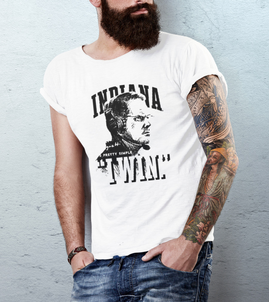 Indiana Coach Cignetti It's Pretty Simple I Win T-Shirt