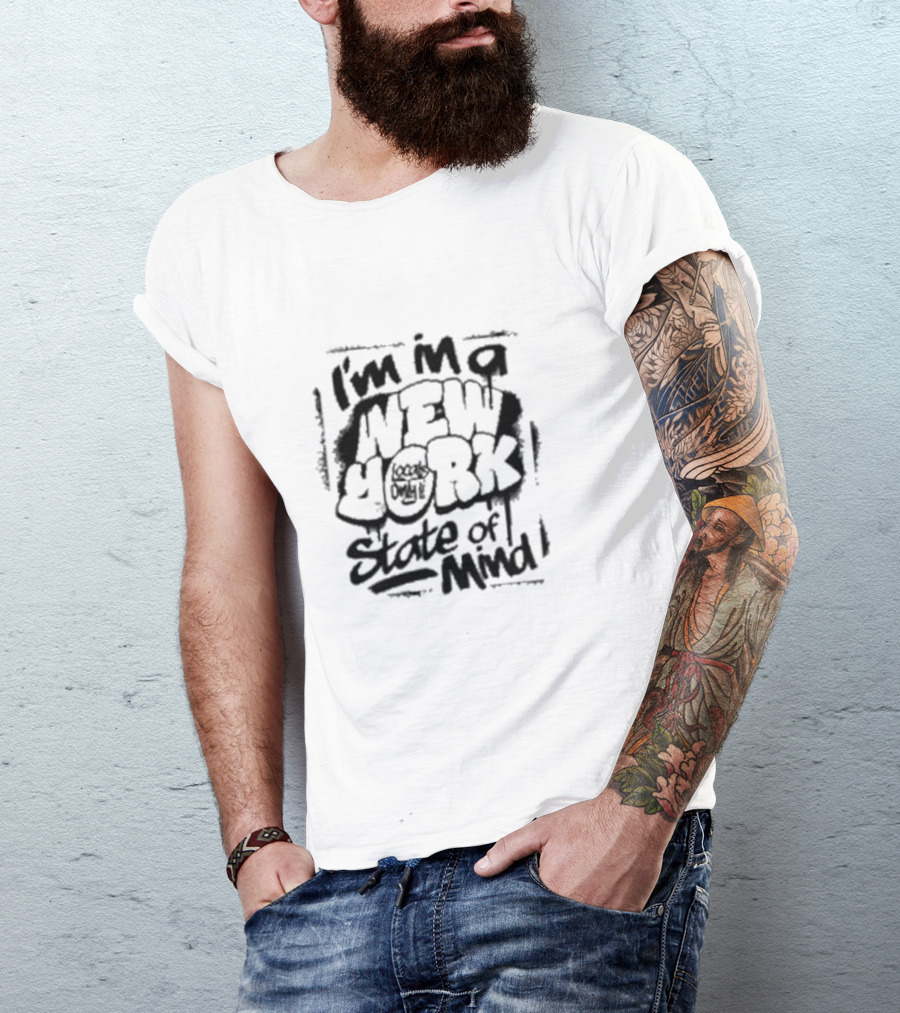 I'm In A New York Local Only State Of Mind T-Shirt