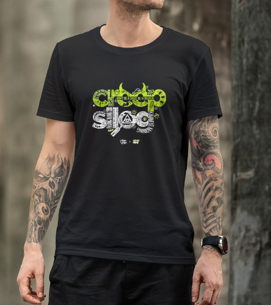 Website Exclusive Creepsilog Don't Be A Creep Be A Creeper Linya Linya X Creepsilog T-Shirt