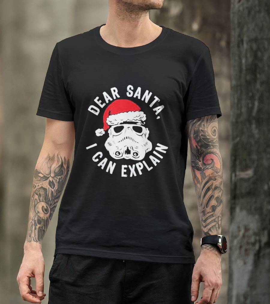 Star Wars Stormtrooper Santa Hat Dear Santa I Can Explain T-Shirt