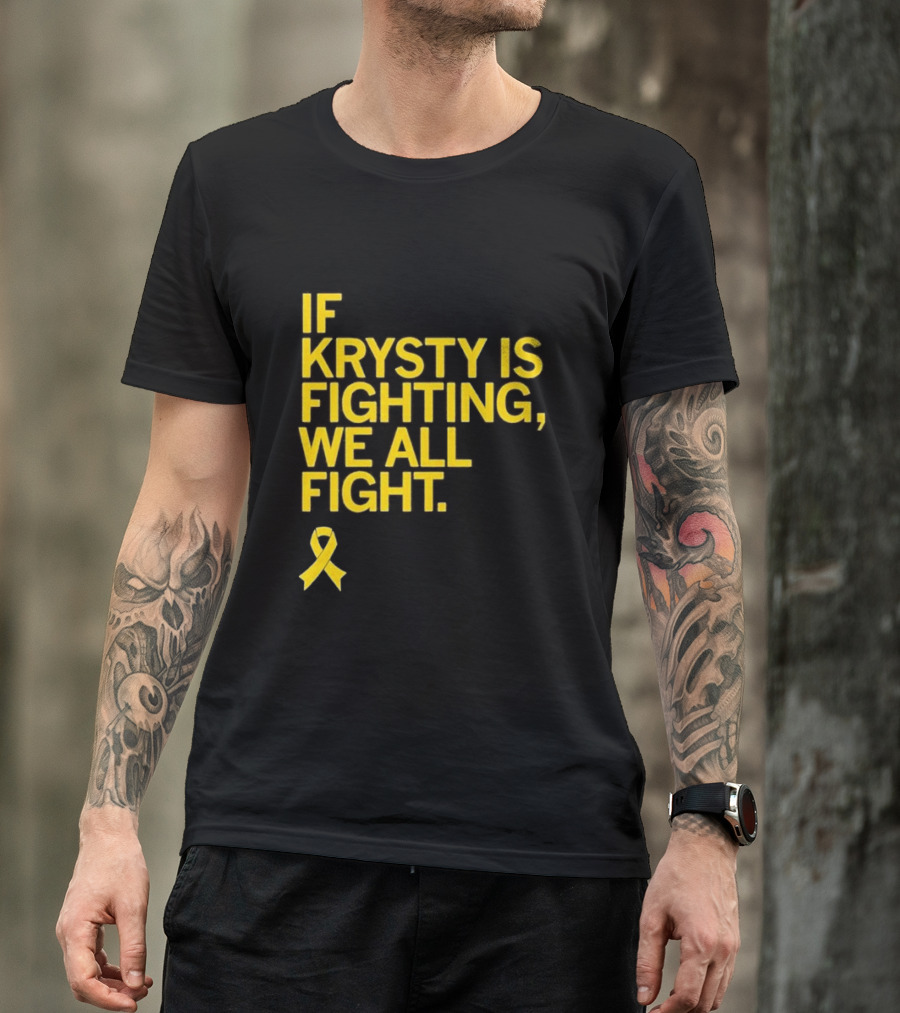 If Krysty Is Fighting We All Fight Yellow Ribbon Support T-Shirt