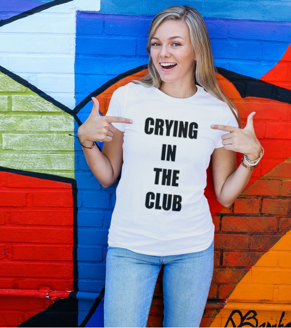 Crying In The Club Black Text T-Shirt