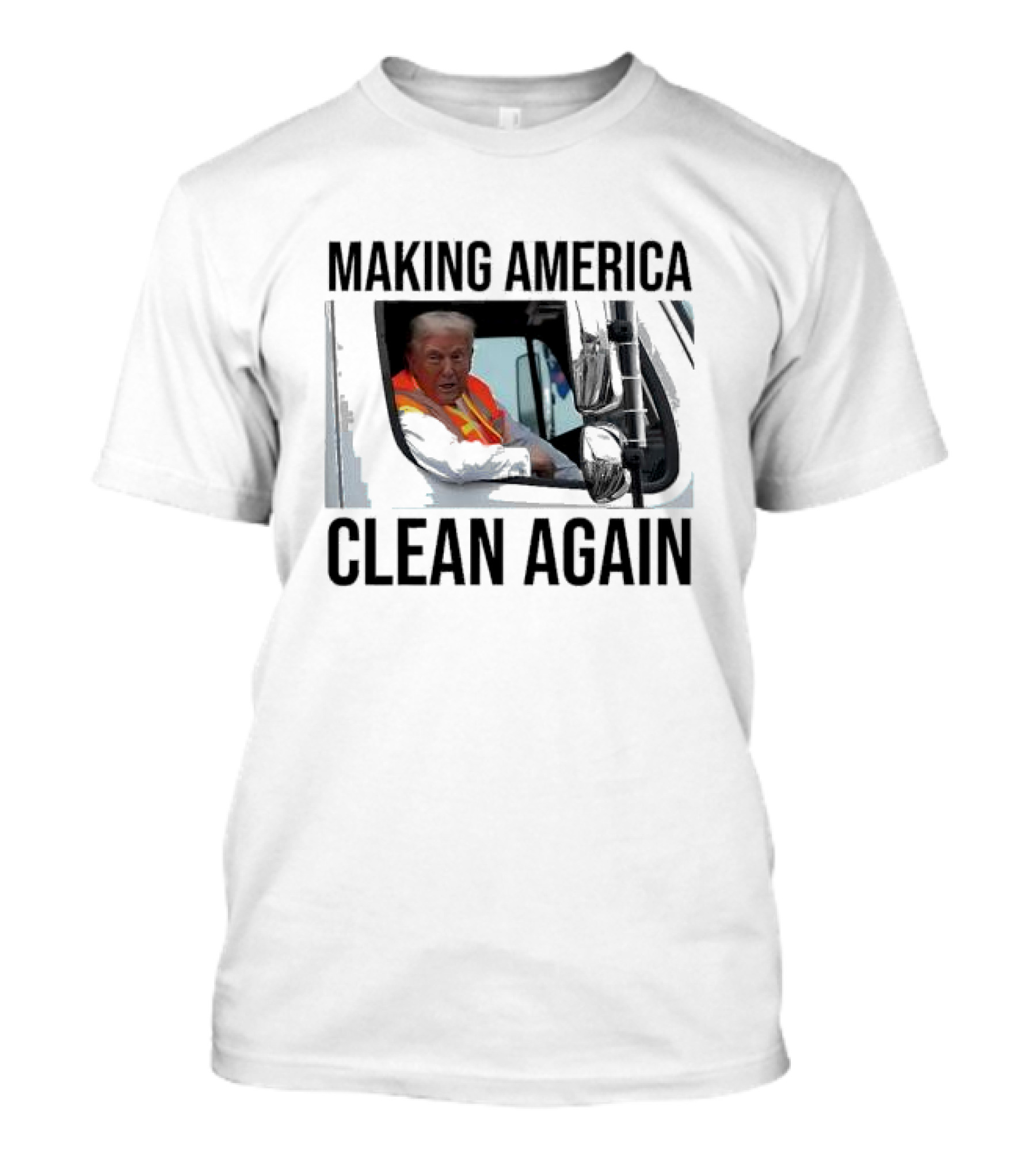 Trump In Trash Truck Making America Clean Again MAGA America's Favorite Garbage Man T-Shirt