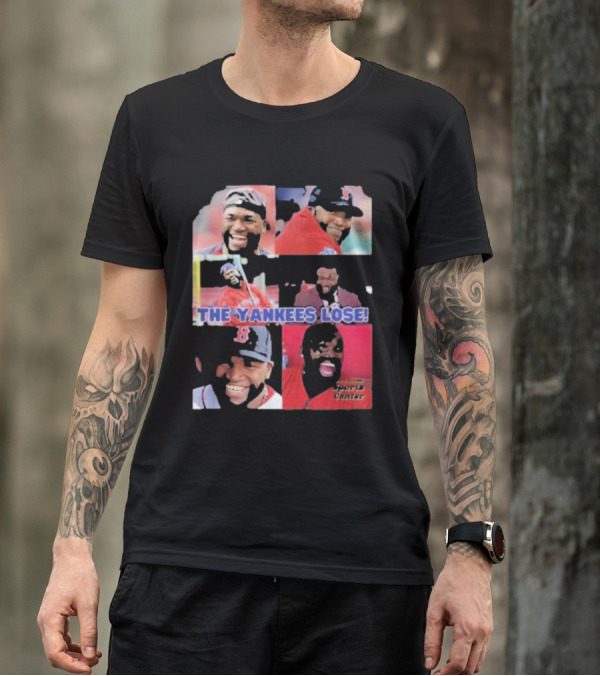 David Ortiz The Yankees Lose Sports Center T-Shirt