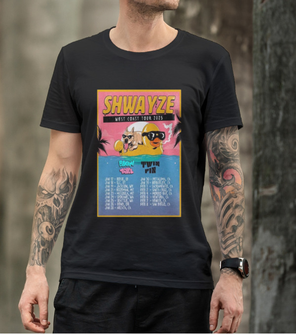 SHWAYZE West Coast Tour 2025 Bikin Trill Twin Pin Dates And Locations T-Shirt