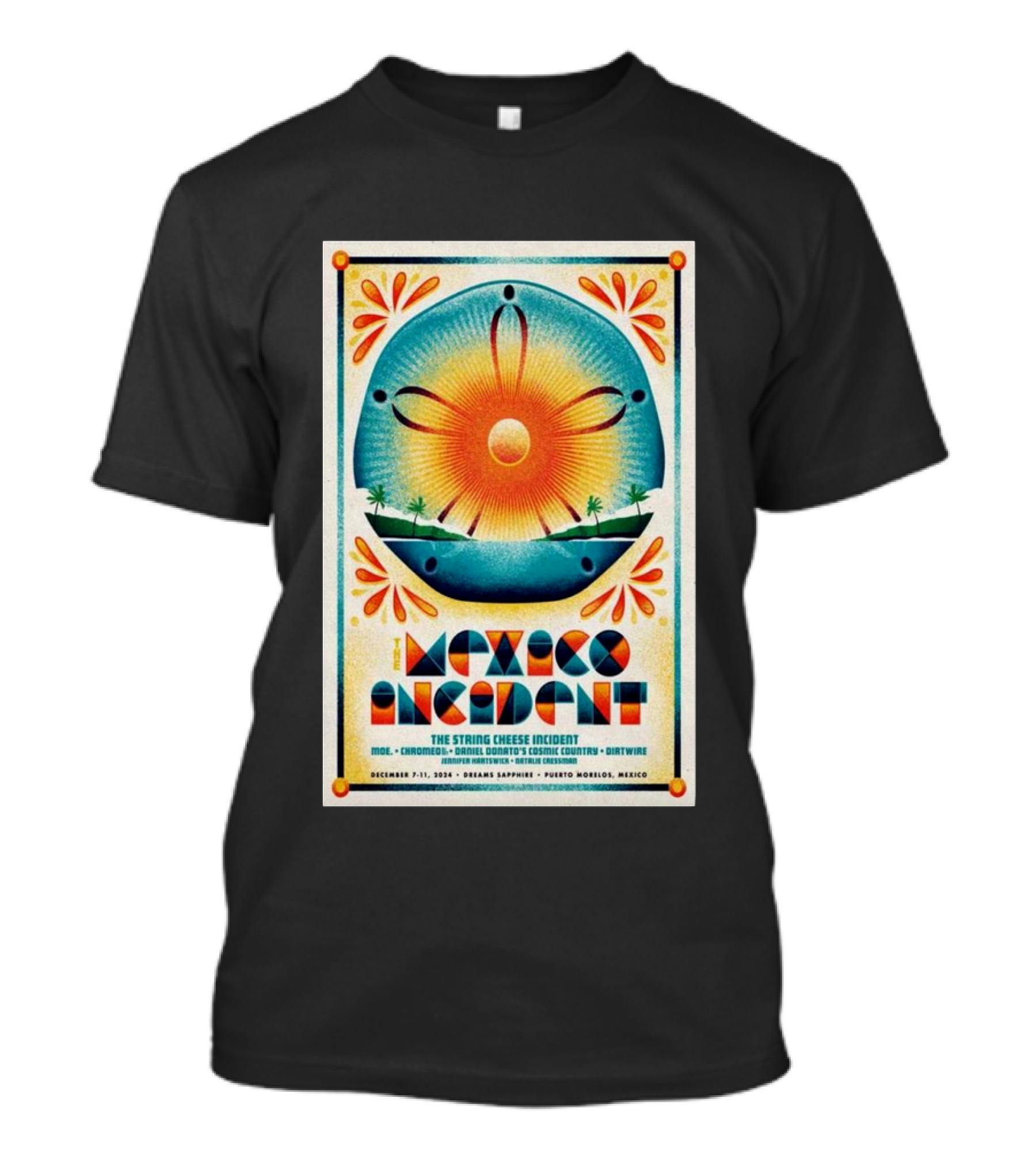 The String Cheese Incident Mexico Incident December 7-11 2024 Dreams Sapphire Puerto Morelos Featuring Moe Circles Around The Sun Cory Wong T-Shirt