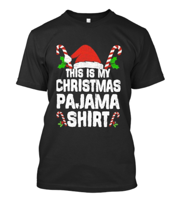 This Is My Christmas Pajama Shirt Santa Hat Candy Cane T-Shirt