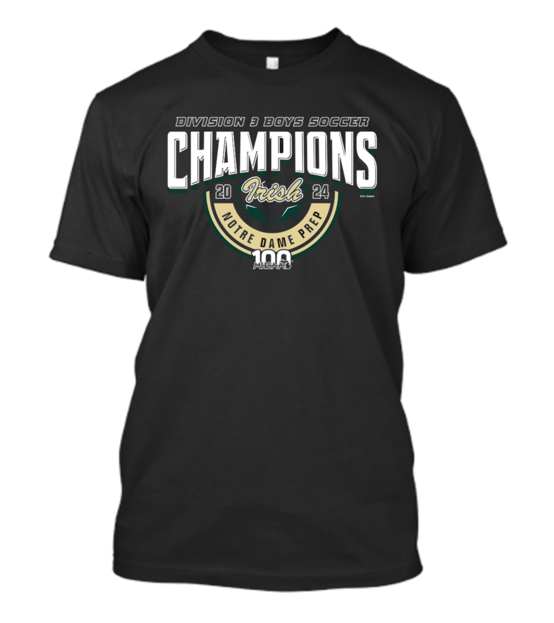 Division 3 Boys Soccer Champions 2024 Irish Notre Dame Prep MHSAA 100 T-Shirt