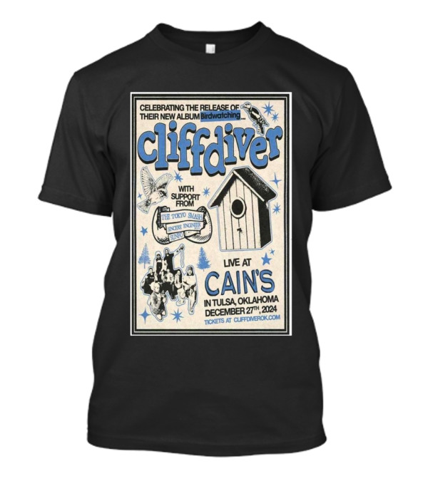 Celebrating Cliffdiver's New Album Birdwatching Live At Cain’s Tulsa Oklahoma December 27th 2024 With Support From The Tokyo Smash And Snug Buggies T-Shirt