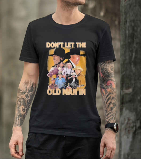 Don’t Let The Old Man In Toby Keith Cowboy Musician Portrait Montage T-Shirt