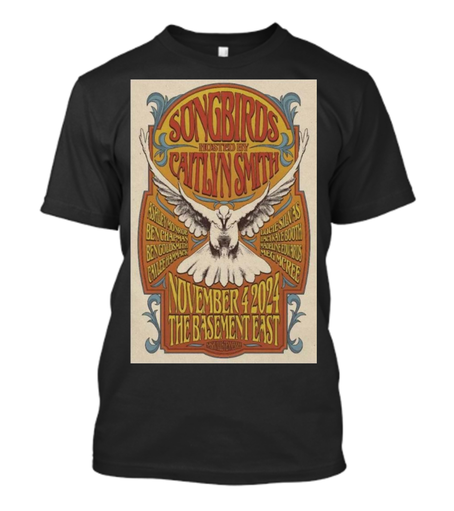Songbirds Hosted By Caitlyn Smith November 4 2024 The Basement East Nashville TN T-Shirt