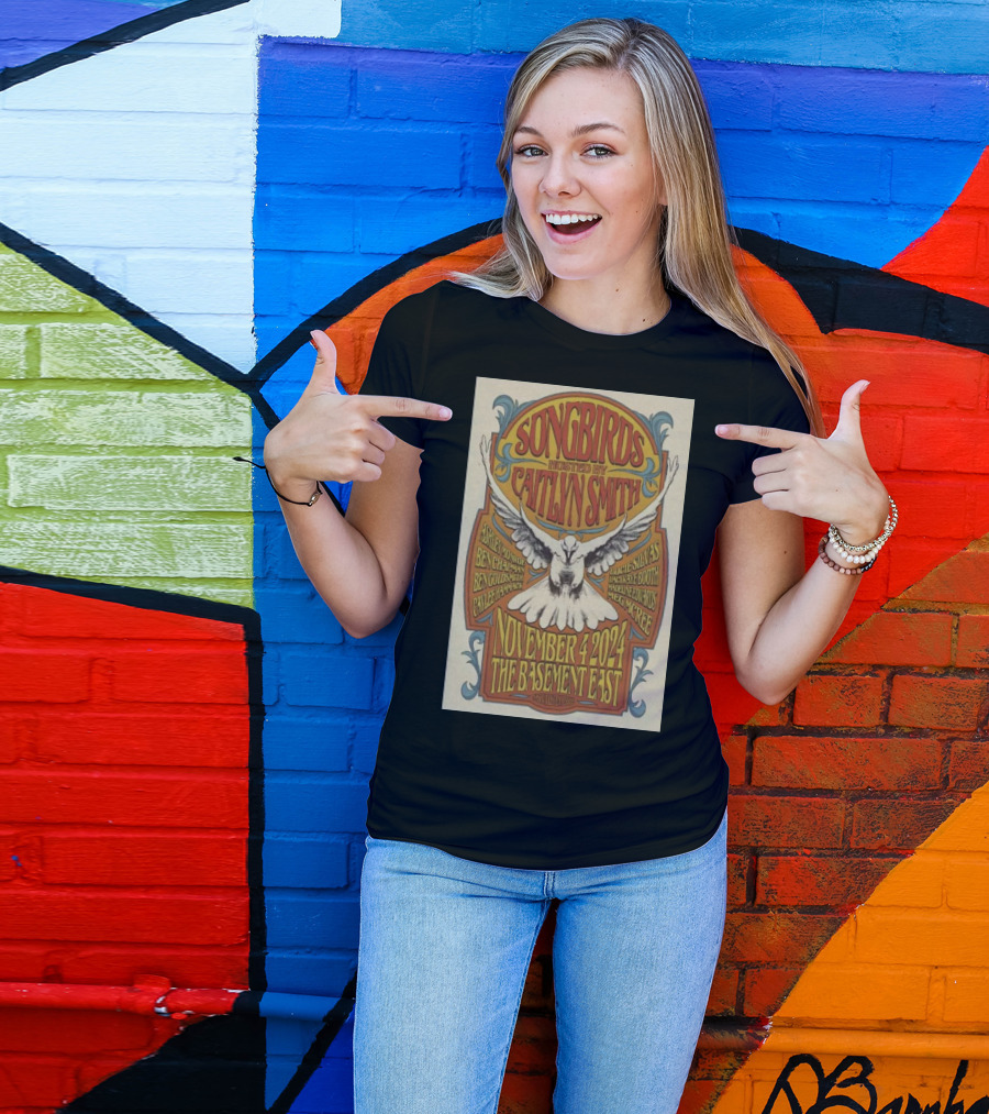 Songbirds Hosted By Caitlyn Smith November 4 2024 The Basement East Nashville TN T-Shirt