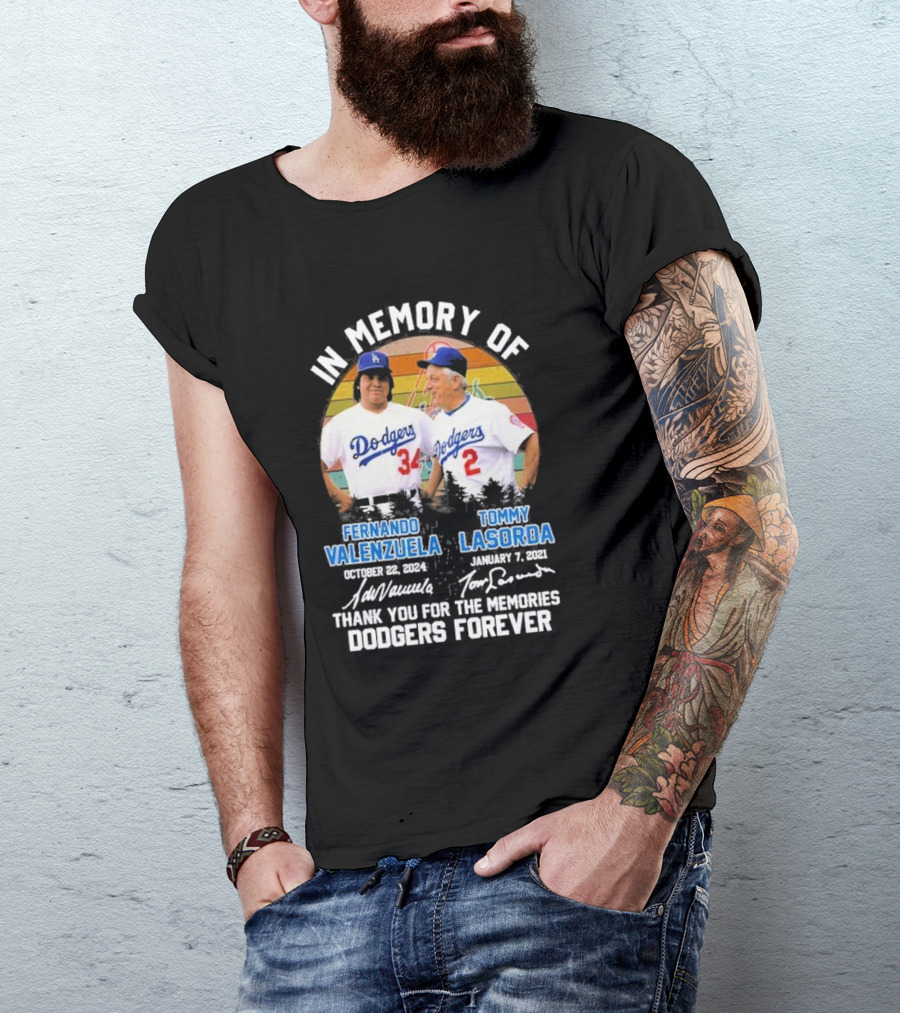 In Memory Of Los Angeles Dodgers Fernando Valenzuela And Tommy Lasorda Thank You For The Memories Dodgers Forever T-Shirt