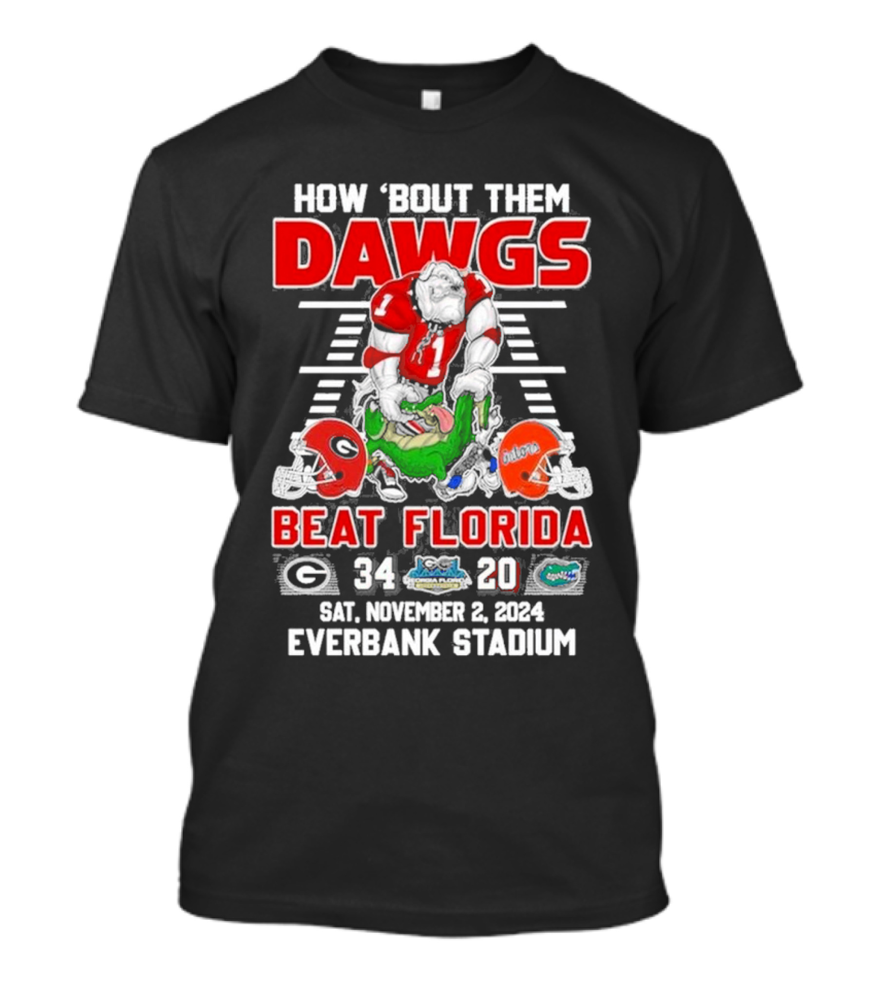 How ‘Bout Them Dawgs Beat Florida 34-20 Sat. November 2, 2024 Everbank Stadium T-Shirt