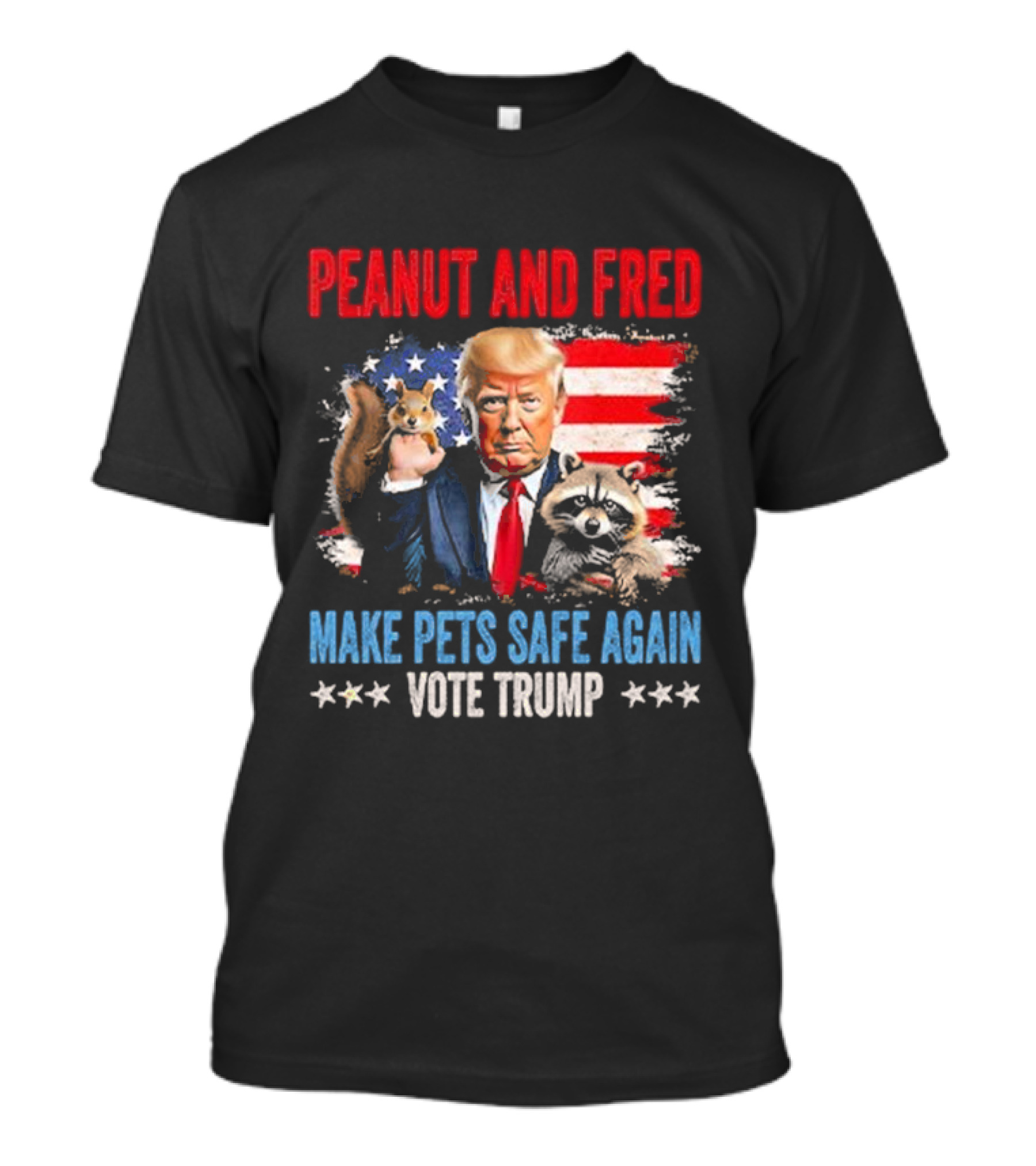 Peanut And Fred Make Pets Safe Again Vote Trump American Flag T-Shirt