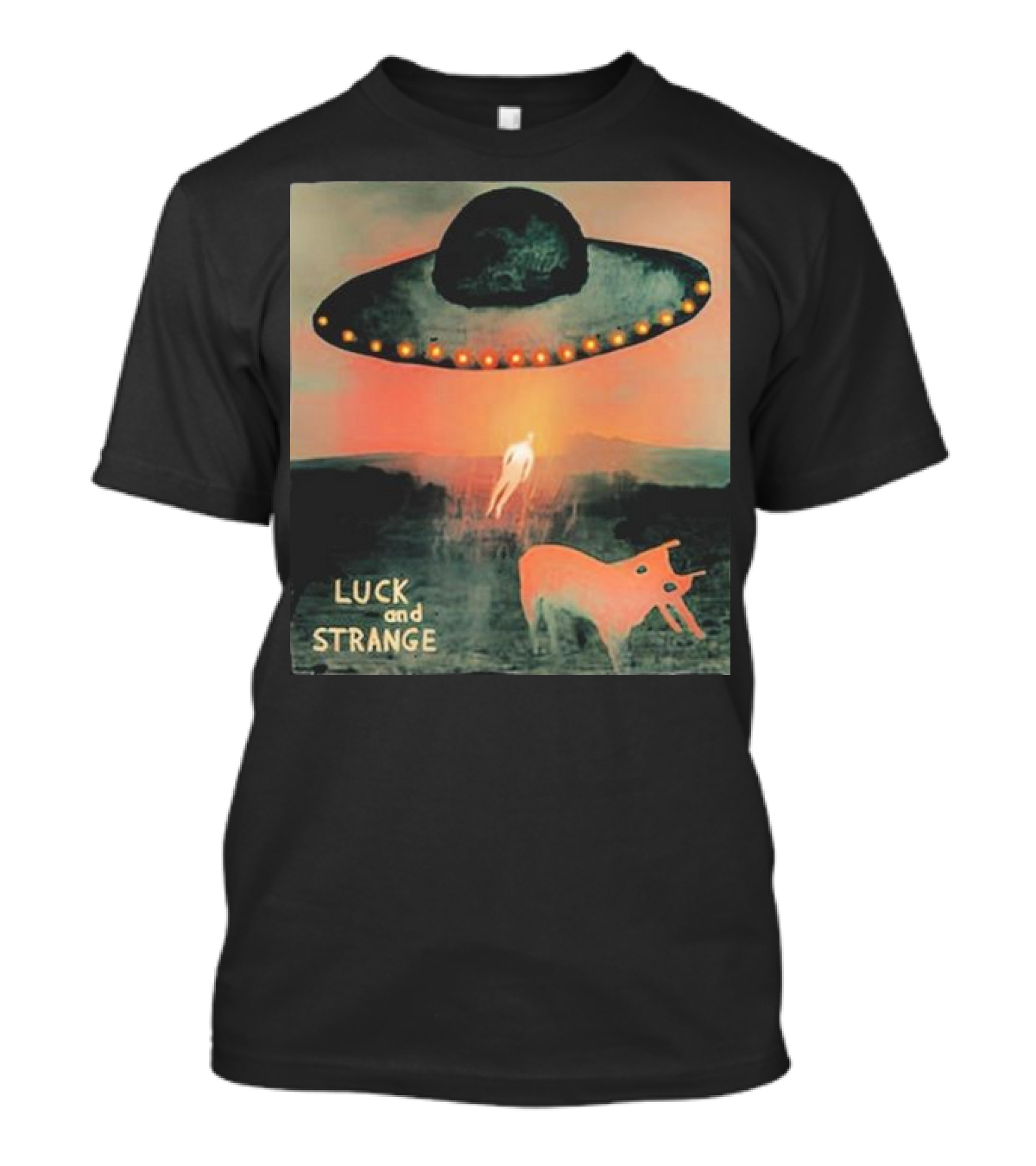 Luck And Strange UFO With Animal In Space Desert Scene T-Shirt