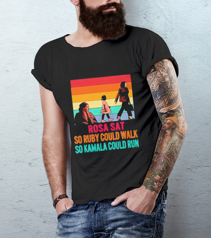 Rosa Sat So Ruby Could Walk So Kamala Could Run Retro Stripes T-Shirt
