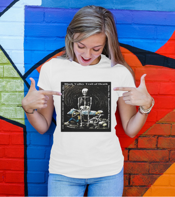 Coil Unnatural History Black Valley Trail Of Death Into The Beautiful Sunshine Skeleton T-Shirt