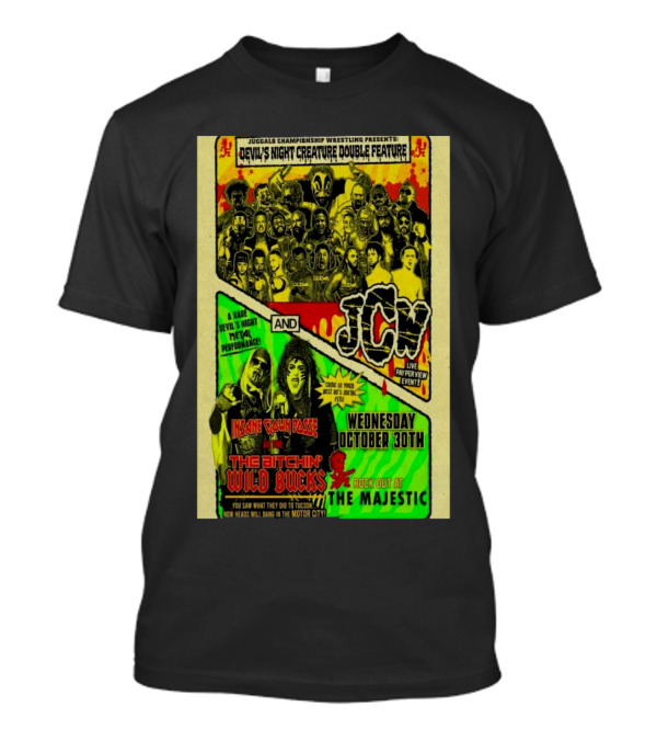 Juggalos Championship Wrestling Devil's Night Creature Double Feature JCW Insane Clown Posse Wild Bucks Wednesday October 30th The Majestic T-Shirt