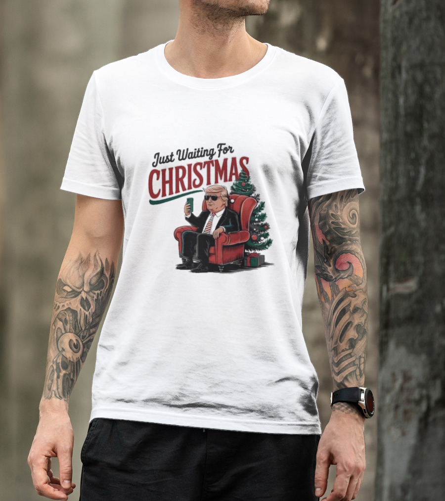 Just Waiting For Christmas Trump In Chair With Christmas Tree T-Shirt