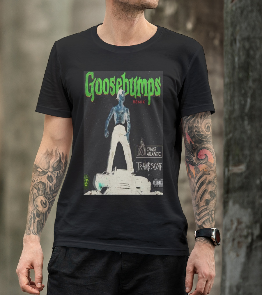 Goosebumps Remix Chase Atlantic Travis Scots Advisory T-Shirt