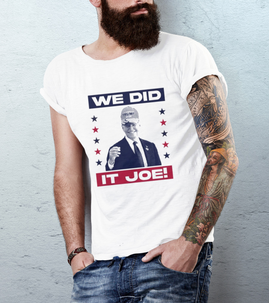 Old Row We Did It Joe Trump 2024 Hat Stars T-Shirt