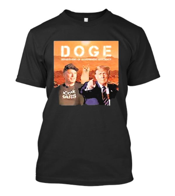 Elon Musk And Trump 2024 Doge Department Of Government Efficiency Mars Background T-Shirt